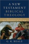 Beale: A New Testament Biblical Theology